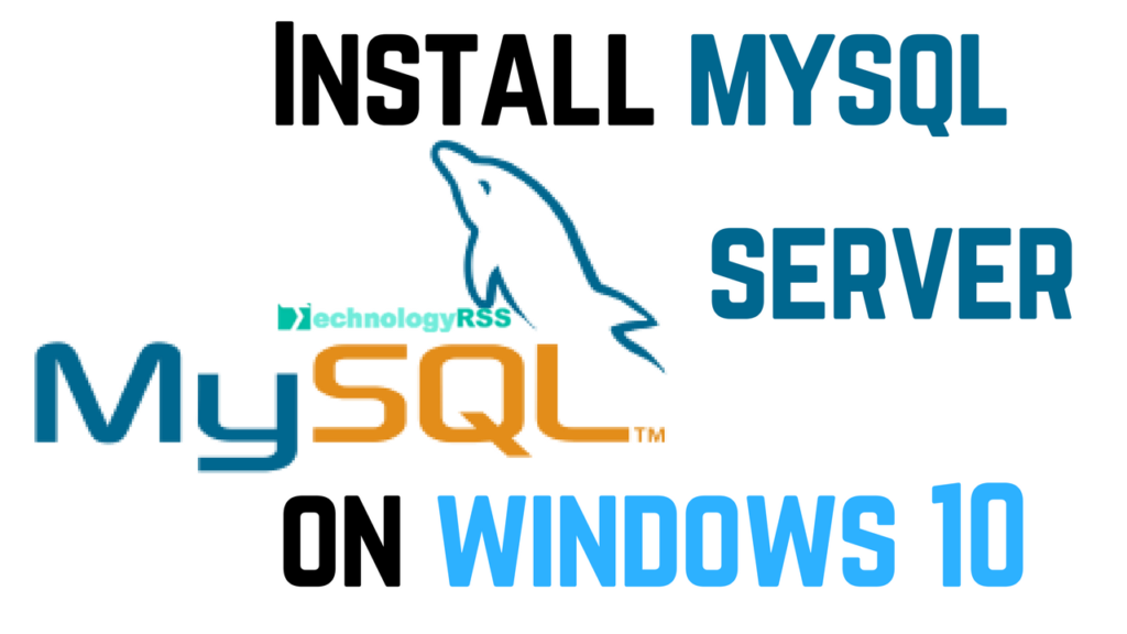 how to download and install mysql on windows 10