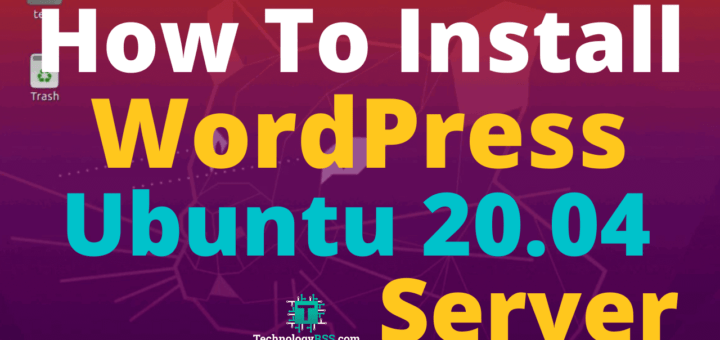 How-To-Install-WordPress-On-Ubuntu-20.04