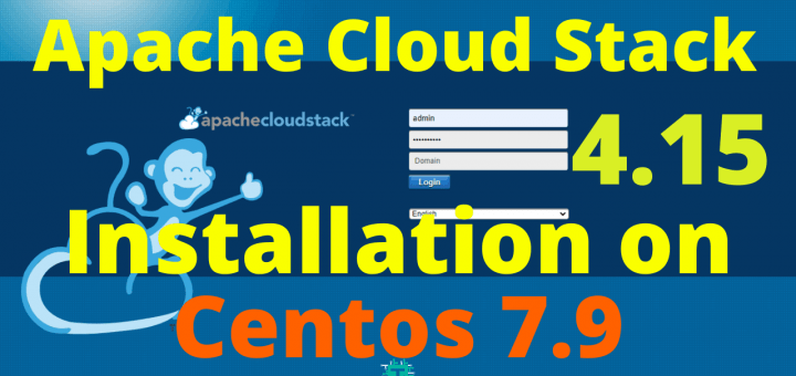 How-To-Install-Apache-Cloud-Stack-v4.15-On-Centos-7