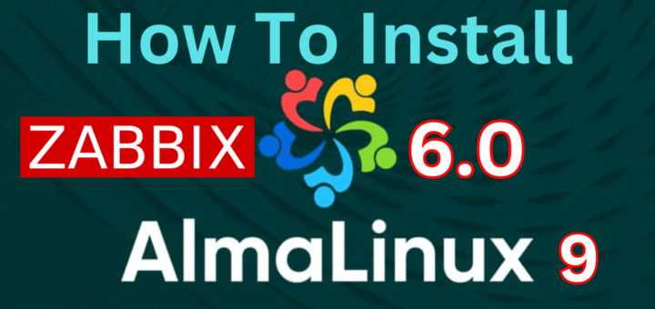 How-To-Install-Zabbix-Server-6.0-On-AlmaLinux-9-Server